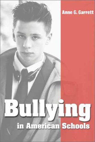 Bullying in American schools : causes, preventions, interventions /
