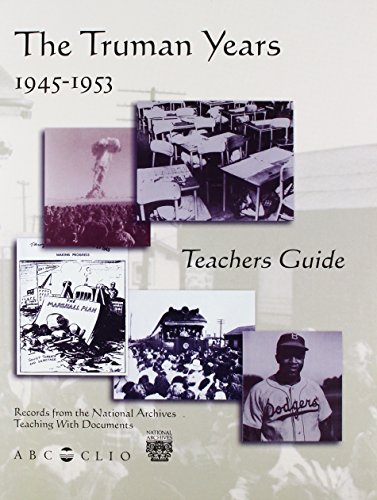 The Truman years, 1945-1953 : teacher's guide, a supplemental teaching unit