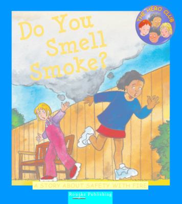 Do you smell smoke? : a story about safety with fire