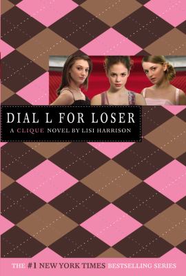 Dial L for Loser : a Clique novel /