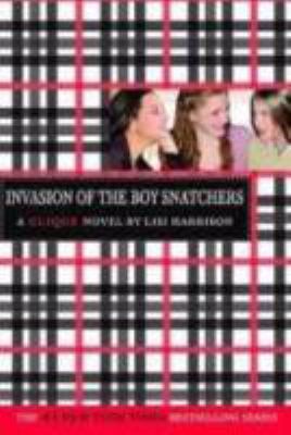 Invasion of the boy snatchers : a Clique novel