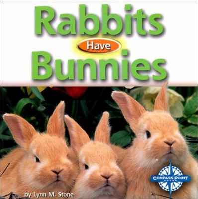 Rabbits have bunnies