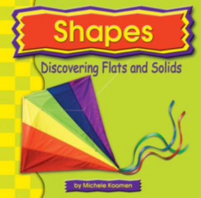 Shapes : discovering flats and solids