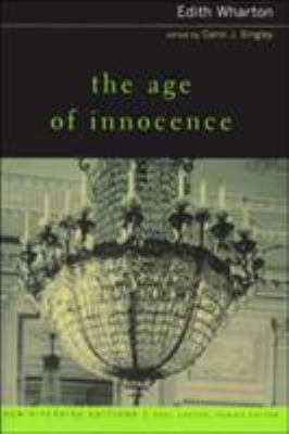 THE AGE OF INNOCENCE : complete text with introduction, historical contexts, critical essays