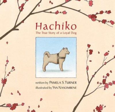 Hachiko : the true story of a loyal dog