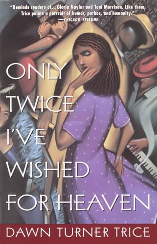 Only Twice I've Wished For Heaven : a novel