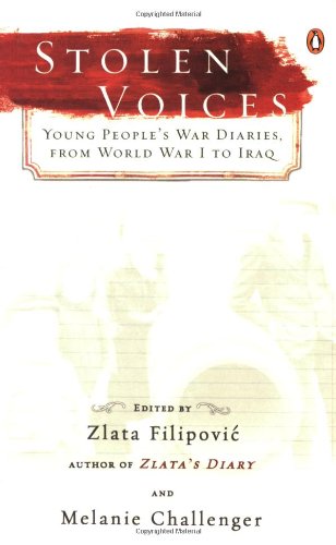 Stolen voices : young people's war diaries, from World War I to Iraq