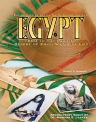 Egypt : 1880 to the present : desert of envy, water of life