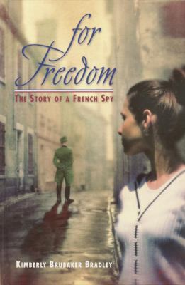 For freedom : the story of a French spy