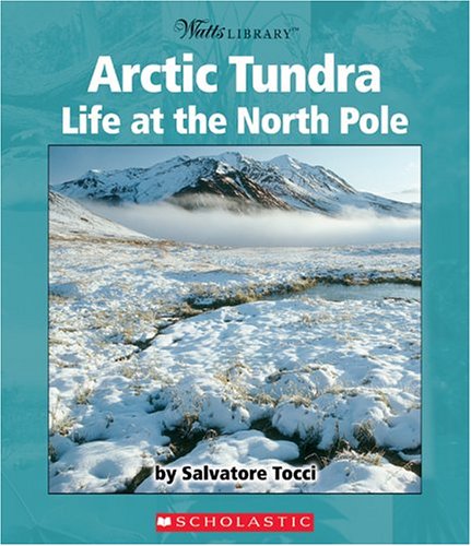 Arctic tundra : life at the North pole