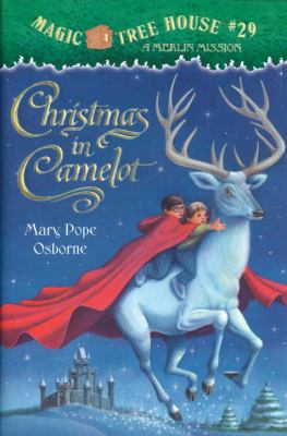 MAGIC TREE HOUSE: 29: CHRISTMAS IN CAMELOT