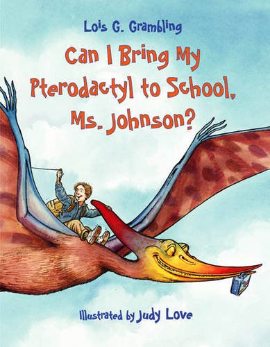 Can I bring my pterodactyl to school, Ms. Johnson?