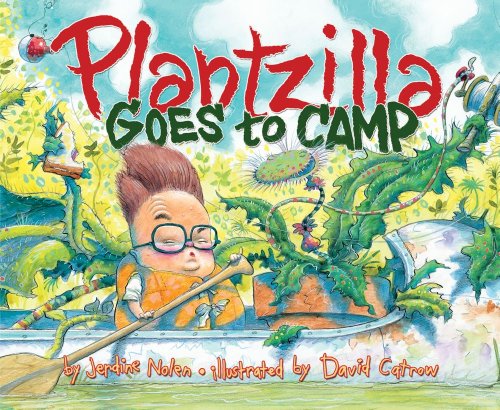 Plantzilla goes to camp