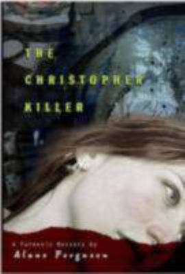 The Christopher killer : a forensic mystery