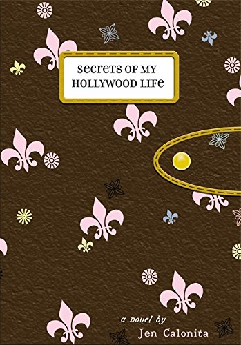 Secrets of my Hollywood life : a novel