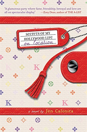 Secrets of my Hollywood life : on location : a novel
