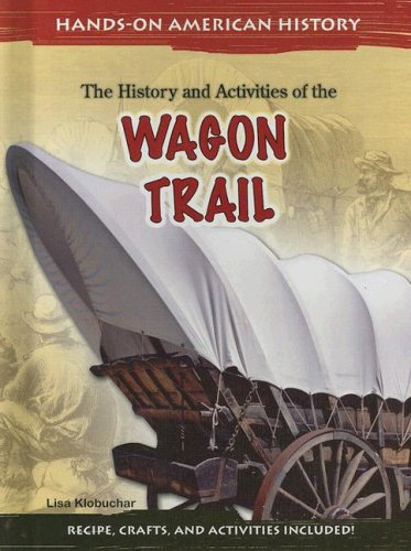 The history and activities of the wagon trail