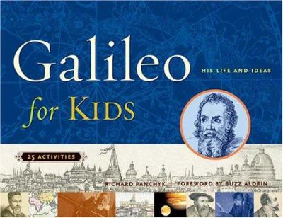 Galileo for kids : his life and ideas : 25 activities