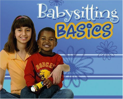 Babysitting basics : caring for kids