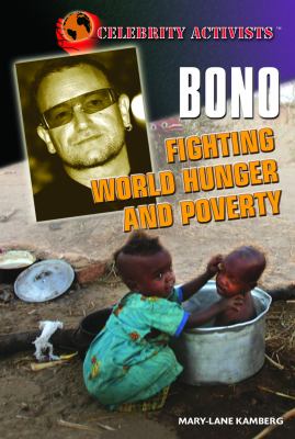 Bono : fighting world hunger and poverty