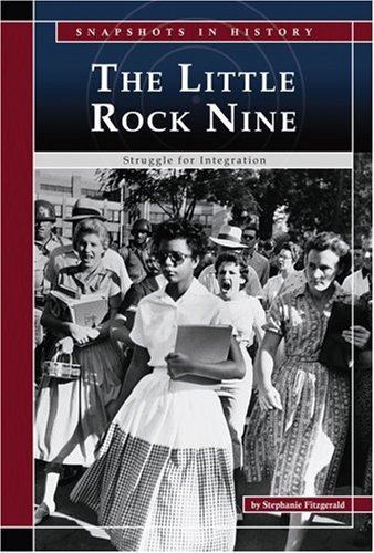 Little Rock Nine : struggle for integration /