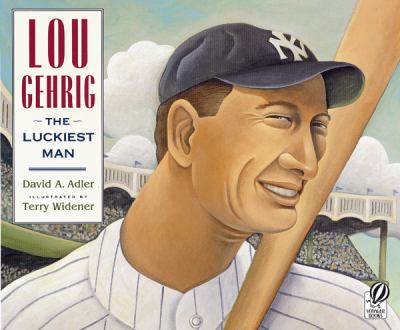 Lou Gehrig : the luckiest man