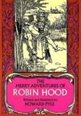 The merry adventures of Robin Hood of great renown in Nottinghamshire