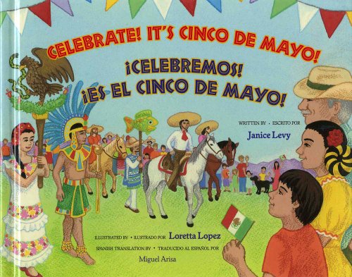 Celebrate! It's Cinco De Mayo! = : Celebremos! Es el Cinco de Mayo!