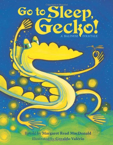 Go to sleep, Gecko! : a Balinese folktale