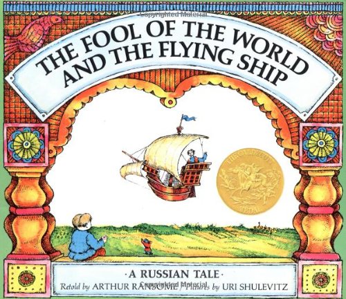 The fool of the world and the flying ship : a Russian tale