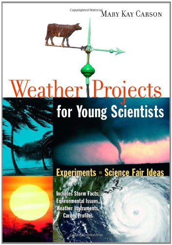 Weather projects for young scientists : experiments and science fair ideas