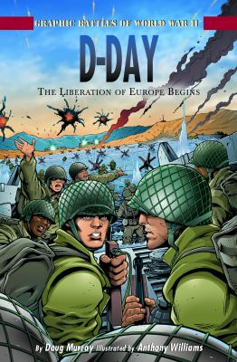 D-Day : the liberation of Europe begins