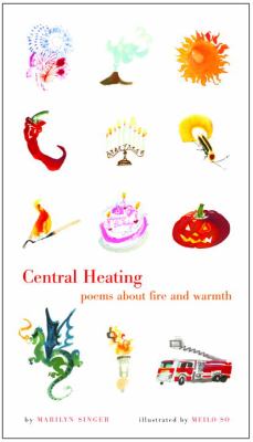 Central heating : poems about fire and warmth