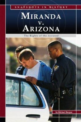 Miranda v. Arizona : the rights of the accused