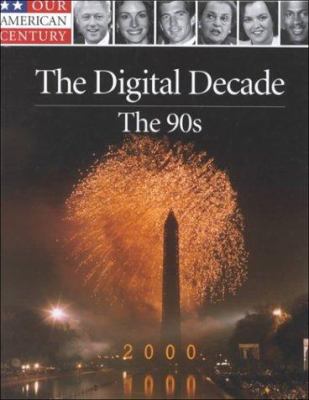 The digital decade--the 90s