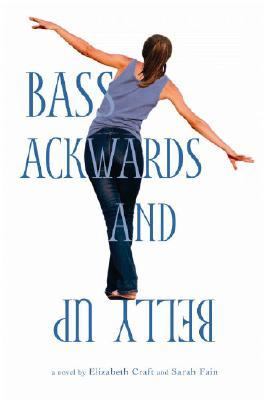 Bass Ackwards And Belly Up