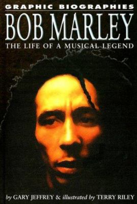 Bob Marley : the life of a musical legend