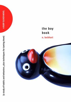 The boy book : a study of habits and behaviors, plus techniques for taming them