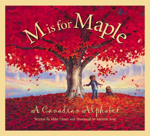 M is for maple : a Canadian alphabet