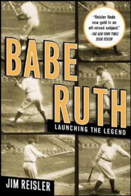 Babe Ruth : launching the legend