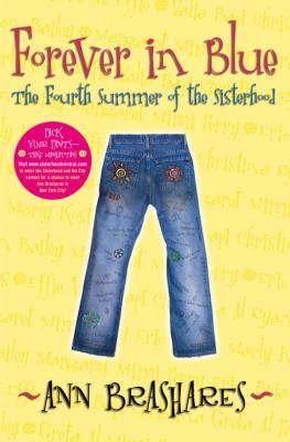 Forever in blue : the fourth summer of the Sisterhood