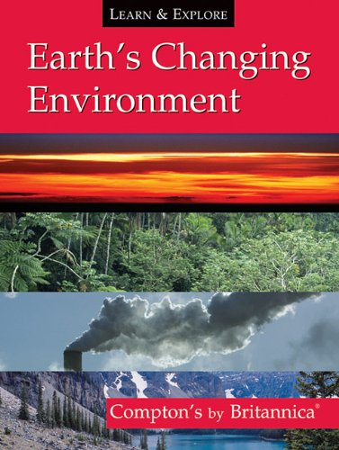 Earth's changing environment : Compton's by Britannica.