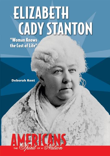 Elizabeth Cady Stanton : "woman knows the cost of life"