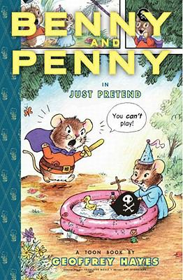 Benny and Penny in just pretend : a toon book