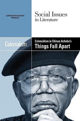 Colonialism in Chinua Achebe's Things fall apart