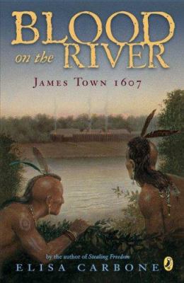 Blood on the river : James Town 1607