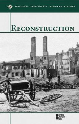 Reconstruction : opposing viewpoints in world history