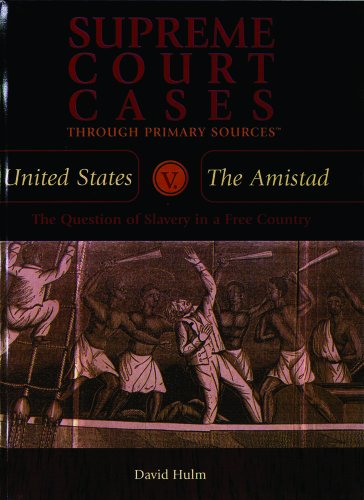 United States v. the Amistad : the question of slavery in a free country