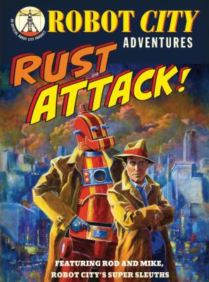 Paul Collicutt's Robot City adventures. [2]. Rust attacK!.