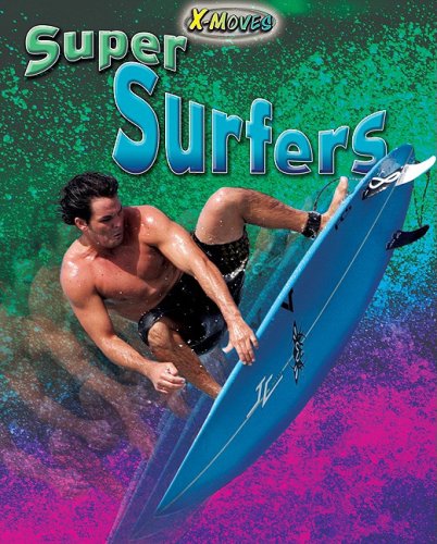 Super surfers